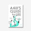 A Kid's Guide to Life
