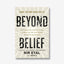 Beyond Belief