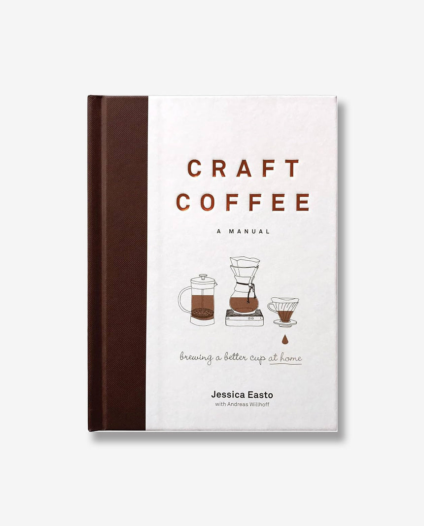 Craft Coffee: A Manual