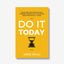 Do It Today