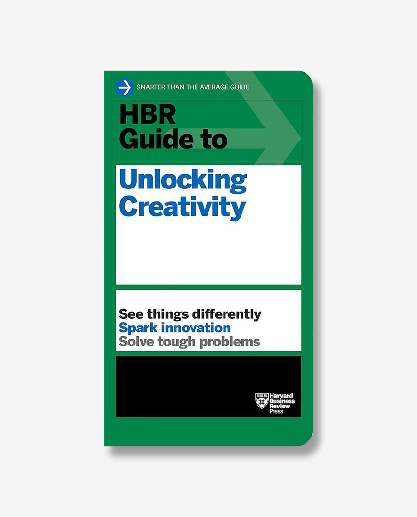 HBR Guide to Unlocking Creativity