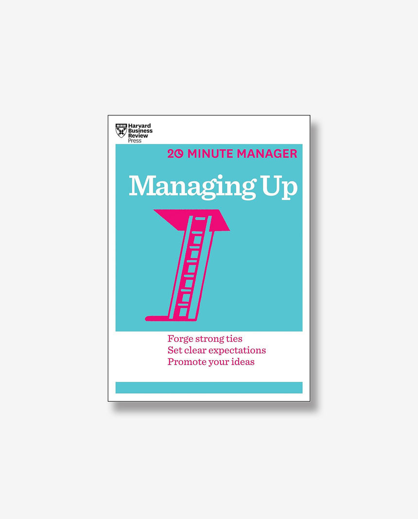 HBR 20-Minute Manager Managing Up