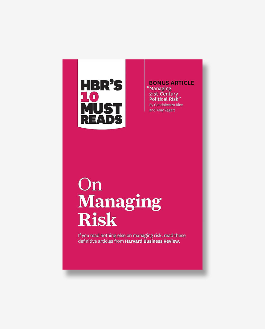 HBR's 10 Must Reads on Managing Risk
