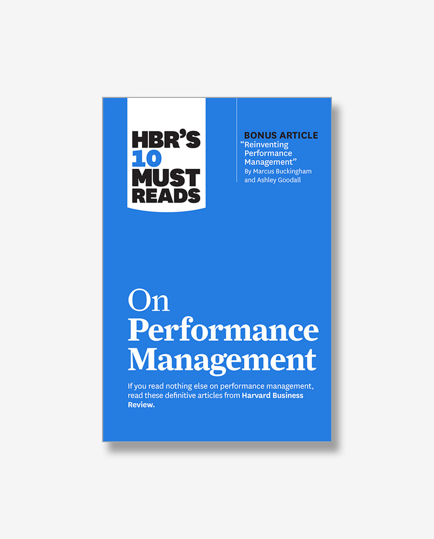 HBR's 10 Must Reads on Performance Management