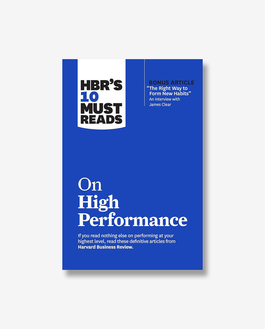 HBR's 10 Must Reads on High Performance