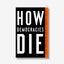How Democracies Die