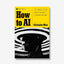 How to AI