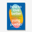 How to Love Better