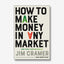 How to Make Money in Any Market