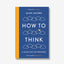 How to Think