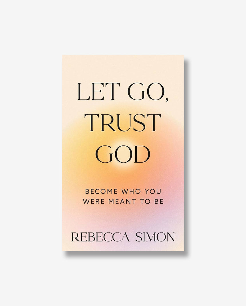 Let Go, Trust God