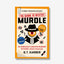 Murdle Volume 4: The School of Mystery