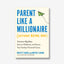 Parent Like a Millionaire