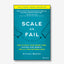 Scale or Fail