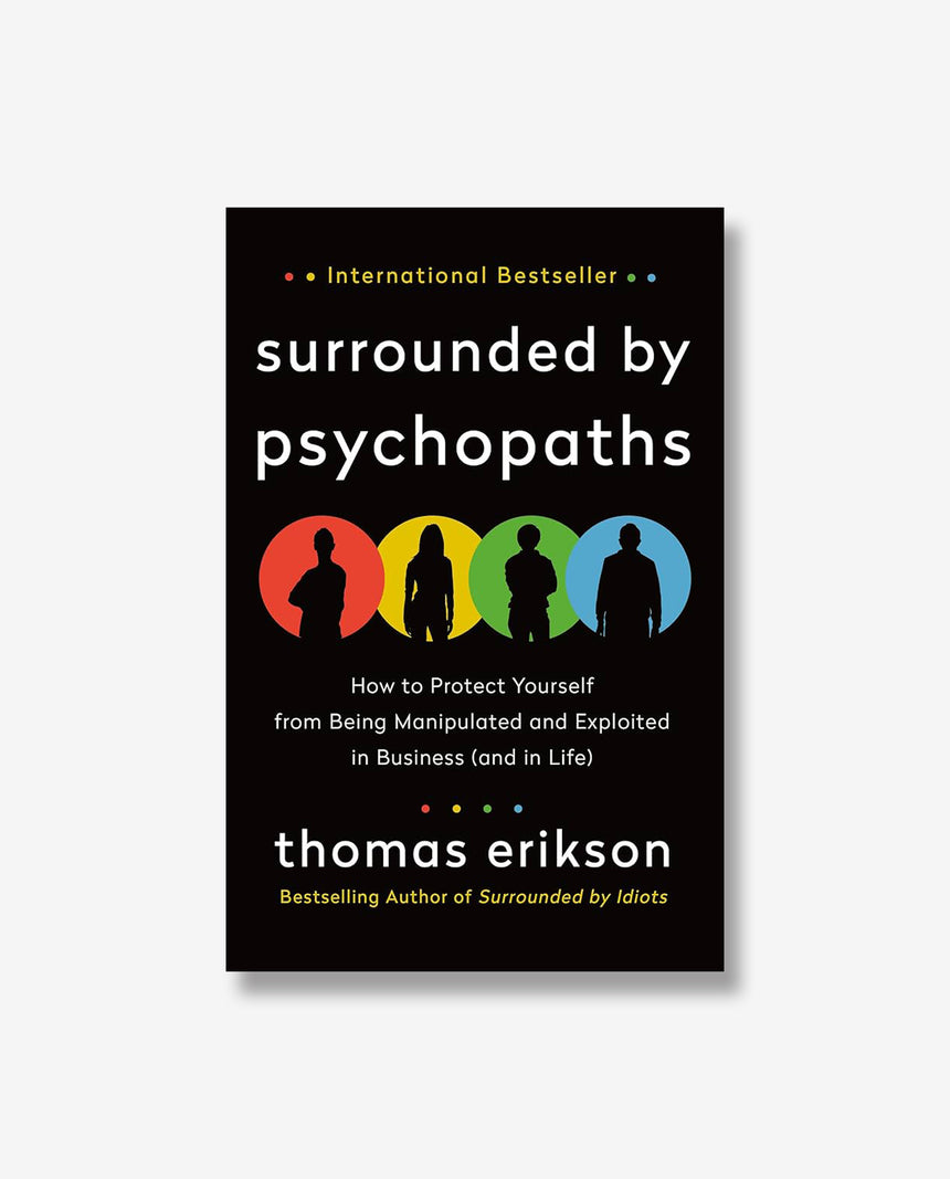 Surrounded by Psychopaths