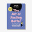 The Art of Feeling Better