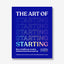 The Art of Starting