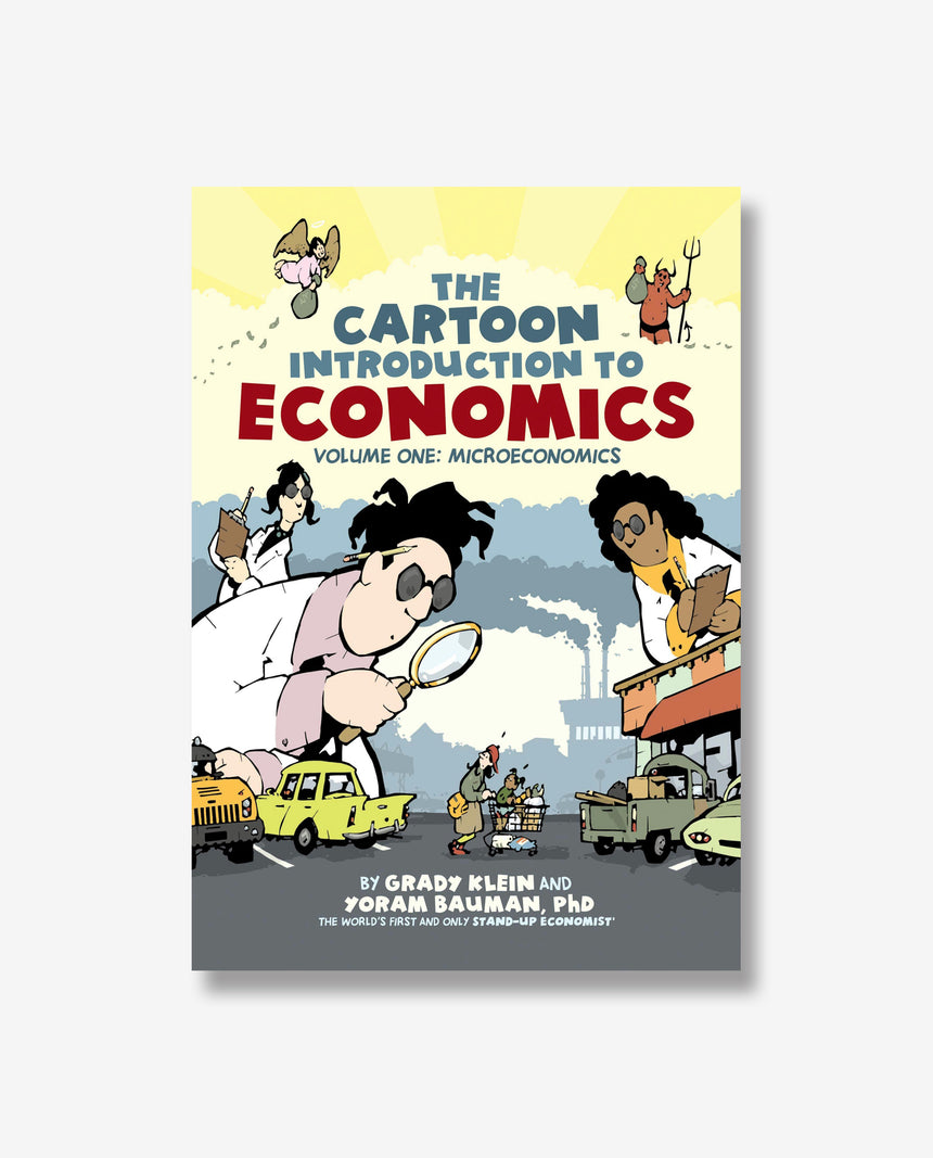 The Cartoon Introduction to Economics, Volume I: Microeconomics