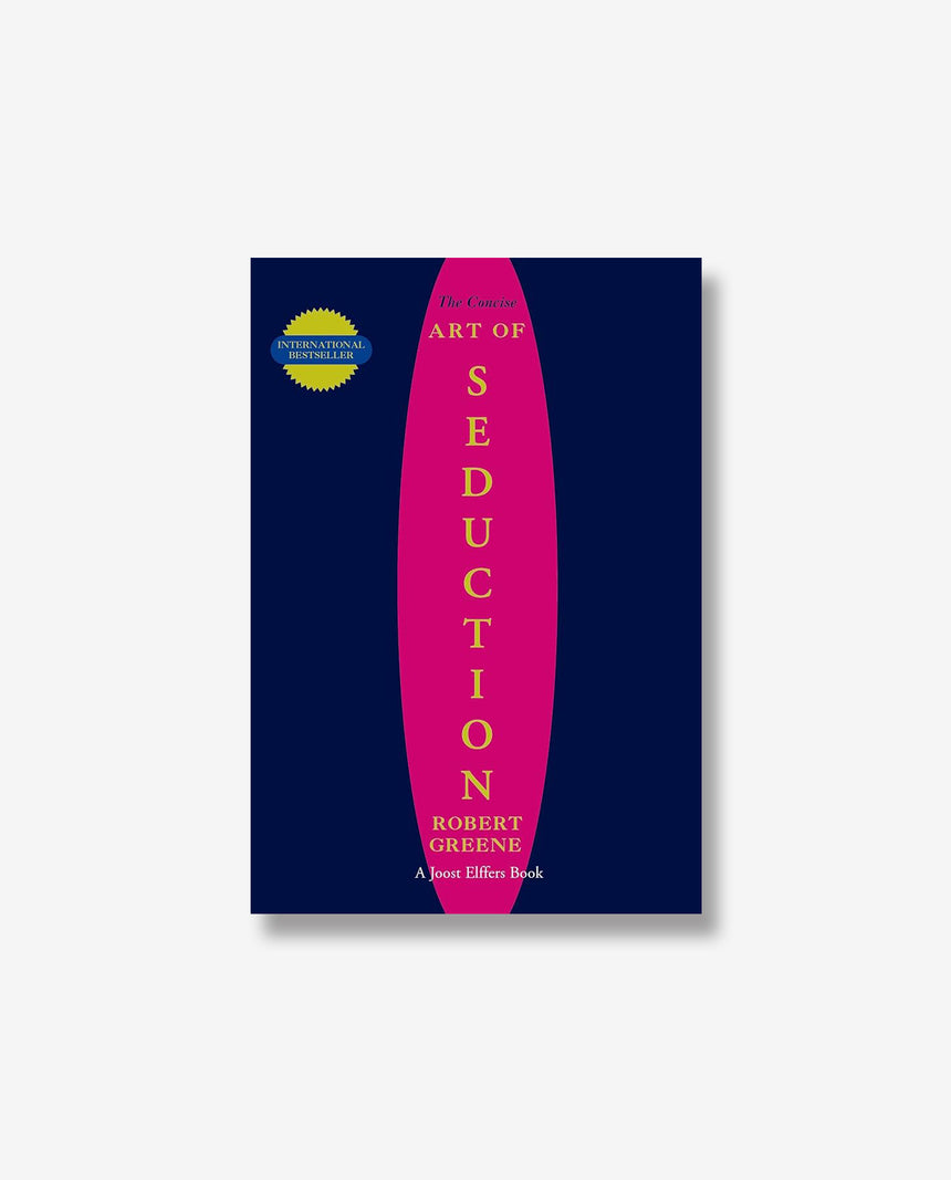 The Concise Art of Seduction