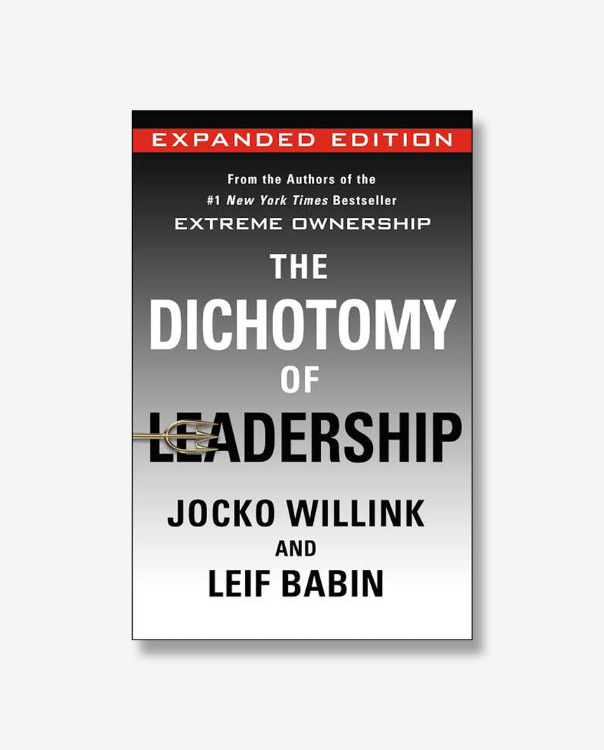 The Dichotomy of Leadership
