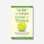 The Inner Game of Tennis