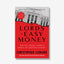 The Lords of Easy Money