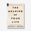 The Meaning of Your Life