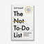 The Not To Do List