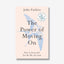 The Power of Moving On