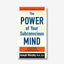 The Power of Your Subconscious Mind