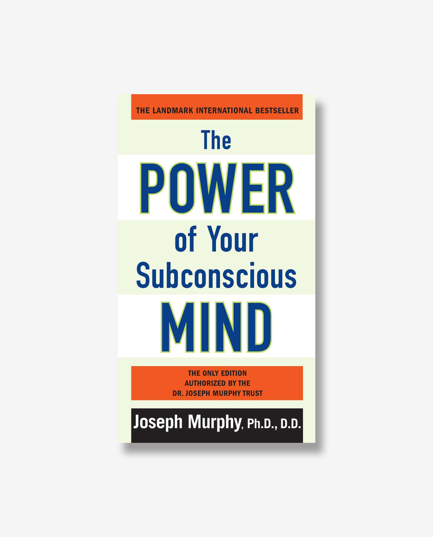 The Power of Your Subconscious Mind