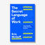 The Secret Language of Work