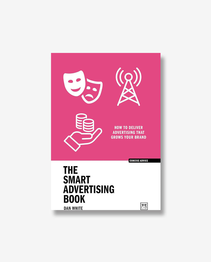 Concise Advice: The Smart Advertising Book