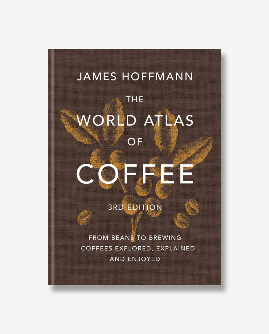 The World Atlas of Coffee Second Edition
