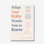 What Your Baby Wants You to Know