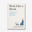 Work Like a Monk