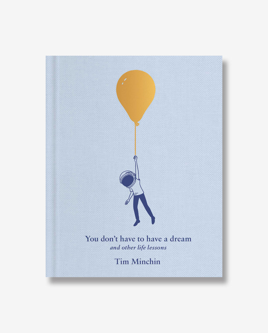 You Don’t Have to Have a Dream