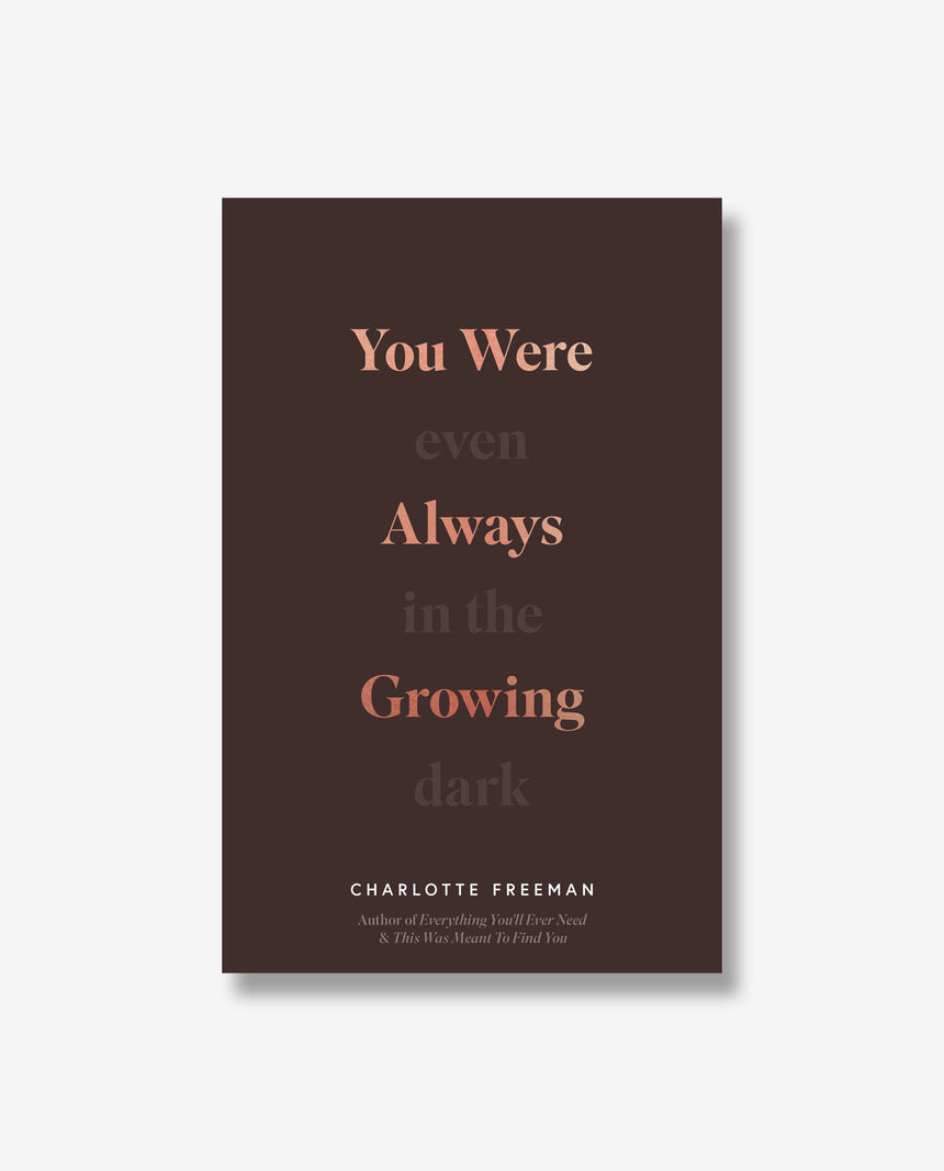 You Were Always Growing