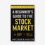 A Beginner's Guide to the Stock Market