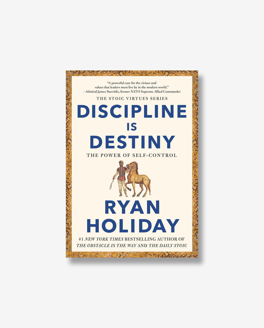 Discipline is Destiny