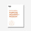 HBR Purpose, Meaning, and Passion