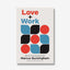 Buku Import Love and Work - Bookmarked