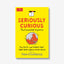 Buku Import Seriously Curious - Bookmarked