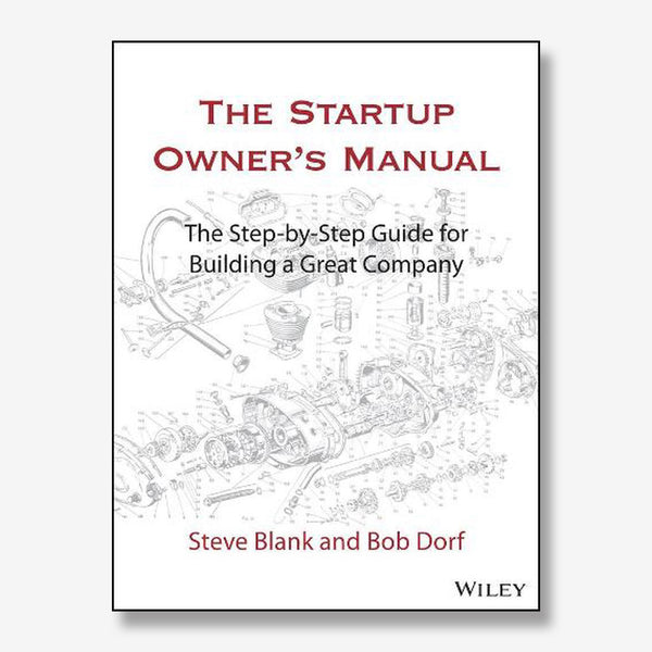 Cover of The Startup Owner's Manual by Steve Blank & Bob Dorf