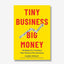Buku Import Tiny Business Big Money - Bookmarked